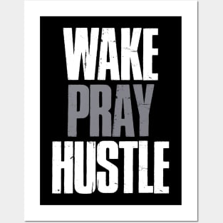 Wake Pray Hustle Motivational Posters and Art